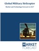Market Research - Global Military Helicopter - Market and Technology Forecast to 2027