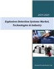 Market Research - Explosives Detection Systems Market, Technologies & Industry - 2020-2025