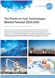 Market Research - The Plastic-to-Fuel Technologies Market Forecast 2020-2030