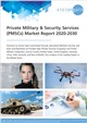 Market Research - Private Military & Security Services (PMSCs) Market Report 2020-2030