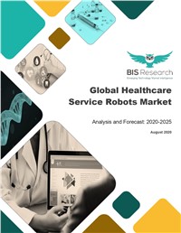 Global Healthcare Service Robots Market Analysis and Forecast, 2020-2025