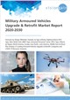 Market Research - Military Armoured Vehicles Upgrade & Retrofit Market Report 2020-2030