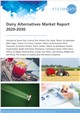 Market Research - Dairy Alternatives Market Report 2020-2030
