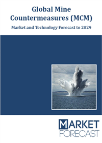 Global Mine Countermeasures (MCM) - Market and Technologies Forecast to 2029