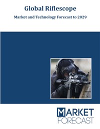 Global Riflescope - Market and Technology Forecast to 2029