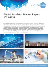 Electric Insulator Market Report 2021-2031