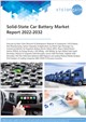 Market Research - Solid-State Car Battery Market Report 2022-2032