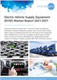 Market Research - Electric Vehicle Supply Equipment (EVSE) Market Report 2021-2031