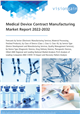 Market Research - Medical Device Contract Manufacturing Market Report 2022-2032