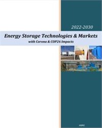 Energy Storage Technologies & Markets - 2022-2030 – With Corona & COP26 Impacts