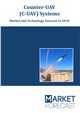 Market Research - Counter-UAV (C-UAV) Systems - Market and Technology Forecast to 2030