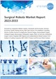 Market Research - Surgical Robots Market Report 2023-2033