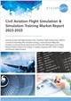 Market Research - Civil Aviation Flight Simulation & Simulation Training Market Report 2023-2033