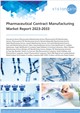 Market Research - Pharmaceutical Contract Manufacturing Market Report 2023-2033