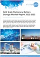 Market Research - Grid Scale Stationary Battery Storage Market Report 2023-2033