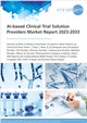 Market Research - AI-based Clinical Trial Solution Providers Market Report 2023-2033