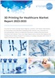 Market Research - 3D Printing for Healthcare Market Report 2023-2033