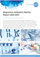 Market Research - Bioprocess Validation Market Report 2023-2033