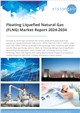 Floating Liquefied Natural Gas (FLNG) Market Report 2024-2034