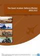 The Saudi Arabian Defence Market 2012-2022