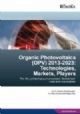 Organic Photovoltaics (OPV): Technologies, Markets & Players 2013-2023