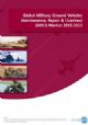 Global Military Ground Vehicles Maintenance, Repair & Overhaul (MRO) Market 2013-2023