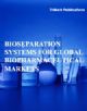 Bioseparation Systems for Global Biopharmaceutical Markets