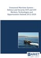 Unmanned Maritime Systems - Defense & Security UUV & USV Markets, Technologies & Opportunities Outlook 2012 - 2020