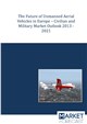 The Future of Unmanned Aerial Vehicles in Europe - Civilian and Military Market Outlook 2013-2021