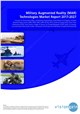 Military Augmented Reality (MAR) Technologies Market Report 2017-2027