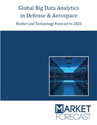 Global Big Data Analytics In Defense & Aerospace - Market and Technology Forecast to 2026