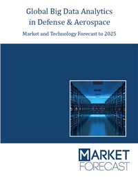 Global Big Data Analytics In Defense & Aerospace - Market and Technology Forecast to 2026