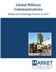 Global Military Communications - Market and Technology Forecast to 2027