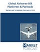 Global Airborne ISR Platforms & Payloads - Market and Technology Forecast to 2027