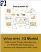 Market Research - Voice over 5G Market 2020 – 2025