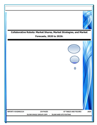 Collaborative Robots, Market Shares, Market Forecasts, Market Analysis, 2020-2026