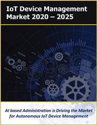 IoT Device Management Market 2020 – 2025