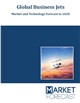 Market Research - Global Business Jets - Market and Technology Forecast to 2028