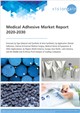 Market Research - Medical Adhesive Market Report 2020-2030