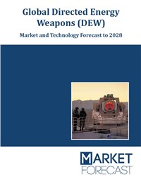 Global Directed Energy Weapons (DEW) - Market and Technology Forecast to 2028