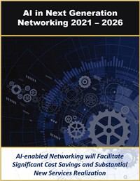 Artificial Intelligence in Next Generation Networking, 2021 - 2026