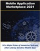 Market Research - Mobile Application Marketplace 2021: Market Analysis and Assessment of Future Outlook and Opportunities