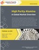 Market Research - High Purity Alumina - A Global Market Overview