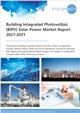 Market Research - Building Integrated Photovoltaic (BIPV) Solar Power Market Report 2021-2031