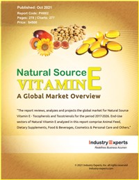 Natural Source Vitamin E (Tocopherols and Tocotrienols) - A Global Market Overview