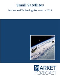 Small Satellites - Market and Technology Forecast to 2029