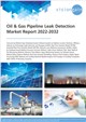 Market Research - Oil & Gas Pipeline Leak Detection Market Report 2022-2032