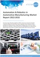 Market Research - Automation & Robotics in Automotive Manufacturing Market Report 2022-2032
