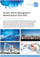 Market Research - Nuclear Waste Management Market Report 2022-2032