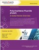 Market Research - Polyvinylidene Fluoride (PVDF) - A Global Market Overview